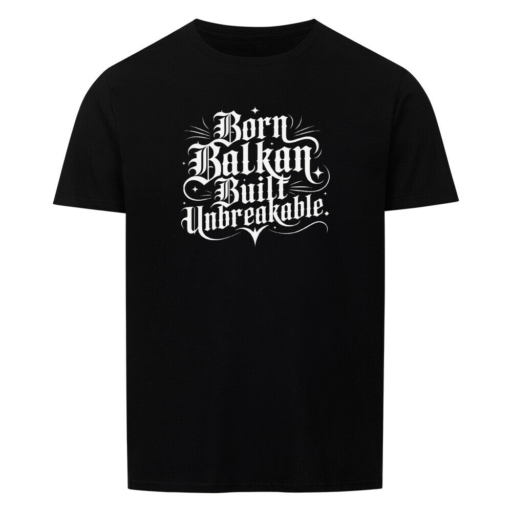 Born Balkan Built Unbreakable