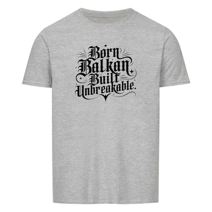 Born Balkan Built Unbreakable