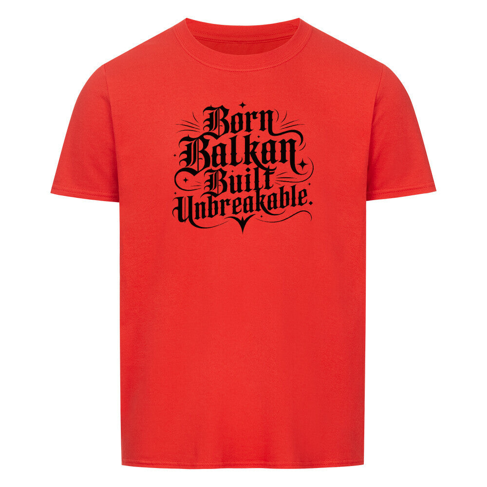 Born Balkan Built Unbreakable