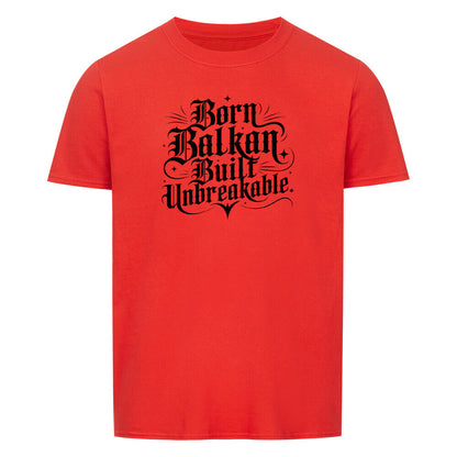 Born Balkan Built Unbreakable