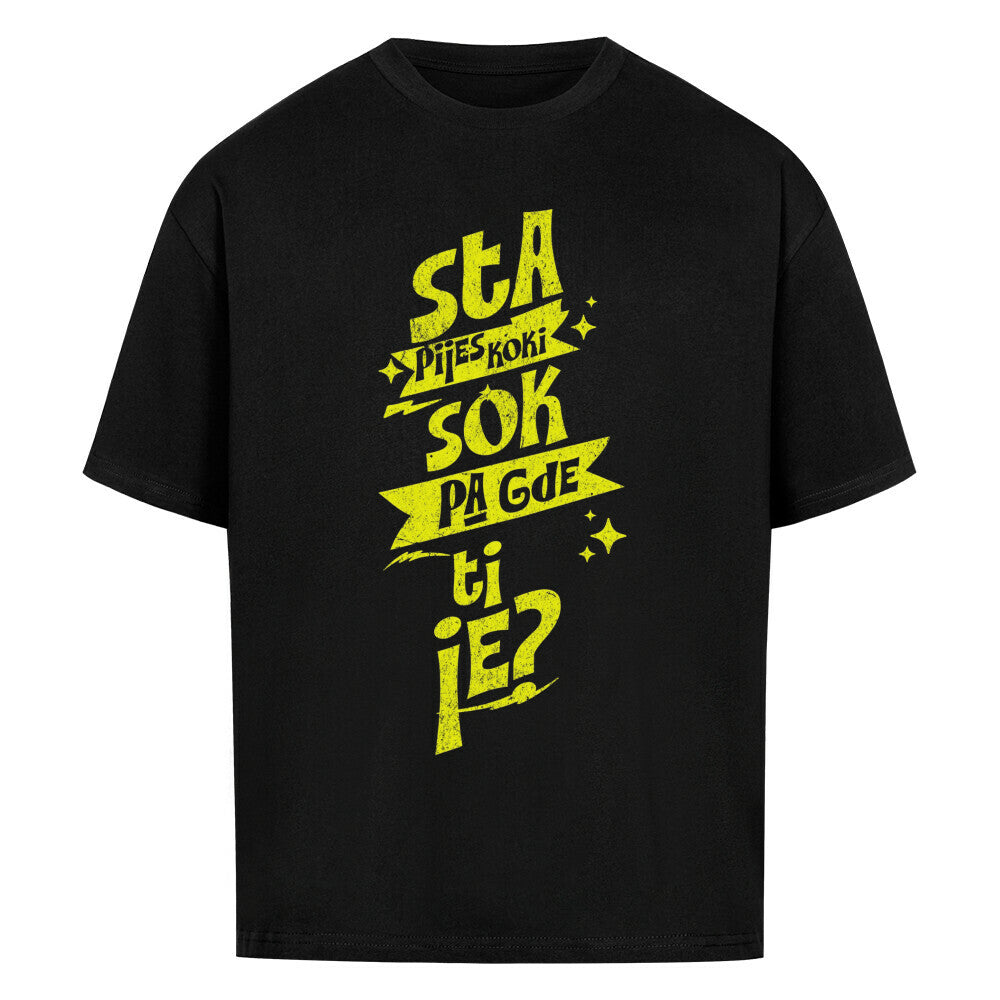 Sta pijes koki? Oversized Shirt