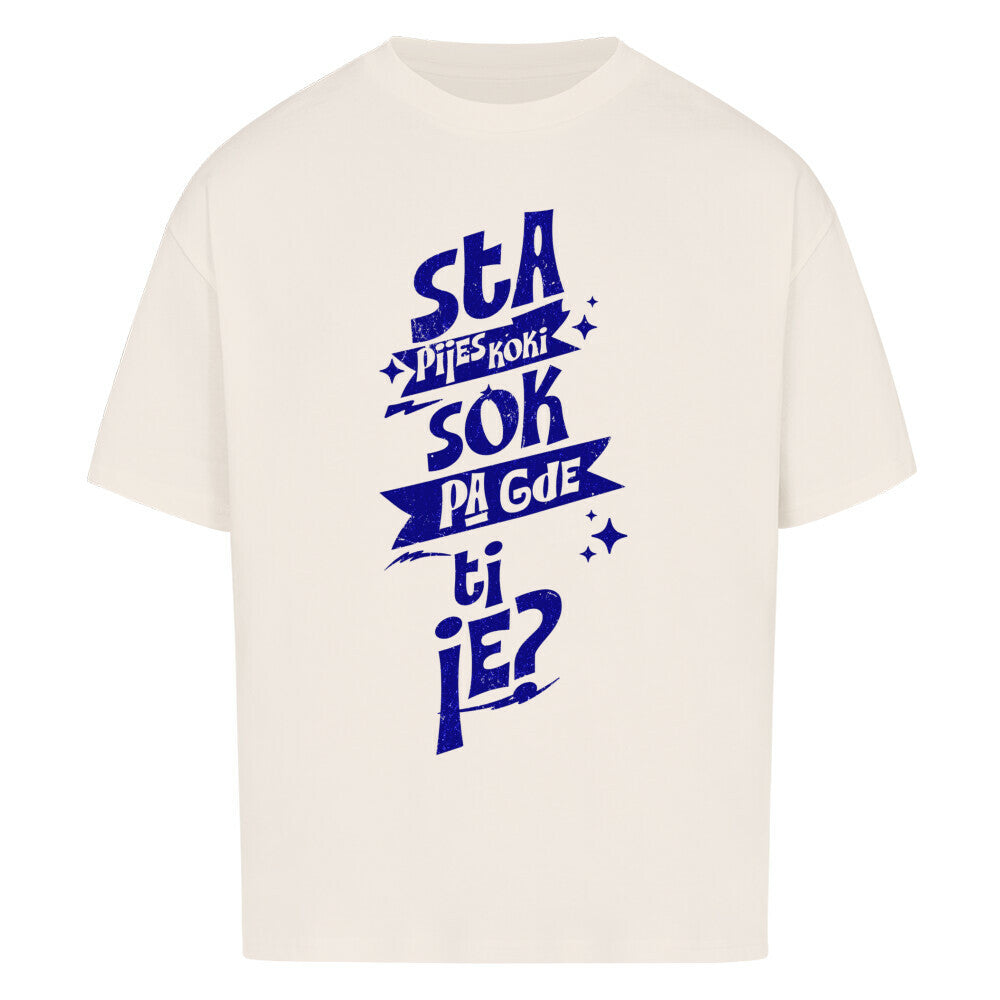 Sta pijes koki? Oversized Shirt