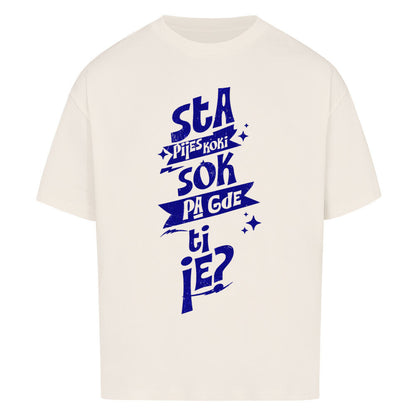 Sta pijes koki? Oversized Shirt